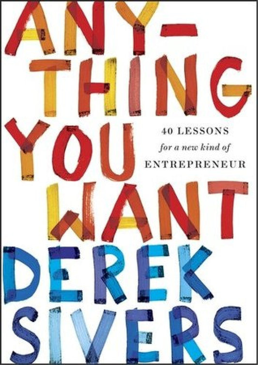 any-thing-you-want-derek-sivers